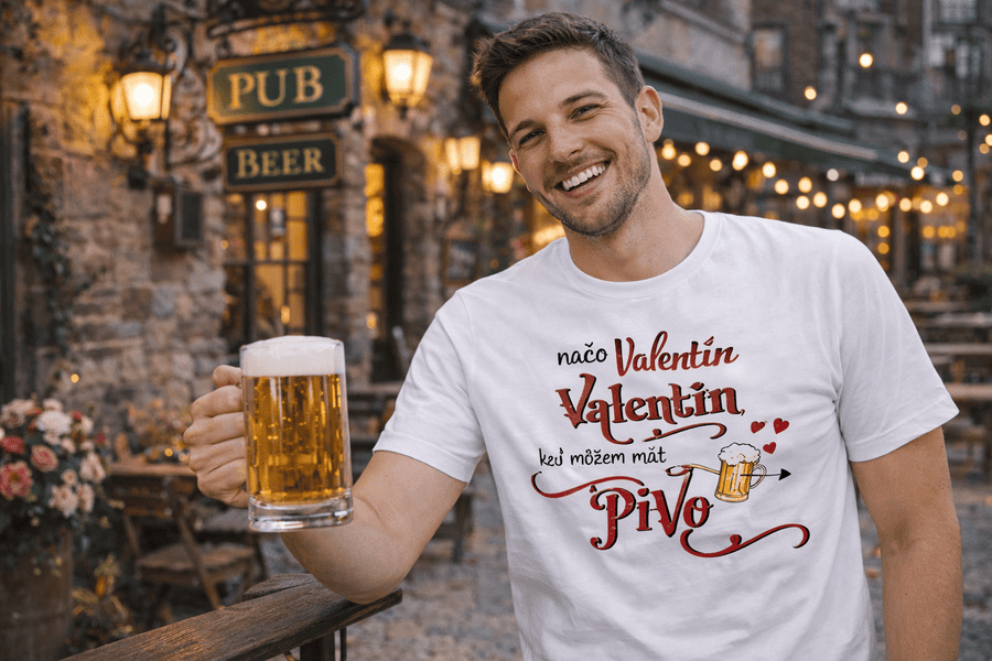 triko muž Načo Valentín keď môžem mať pivo mk